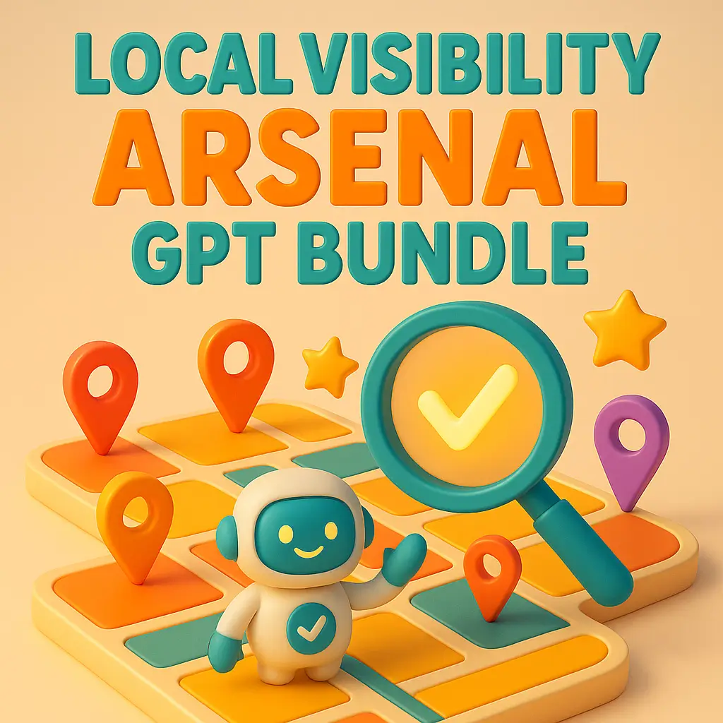 Local Visibility Arsenal GPT Bundle - 4 GPTs